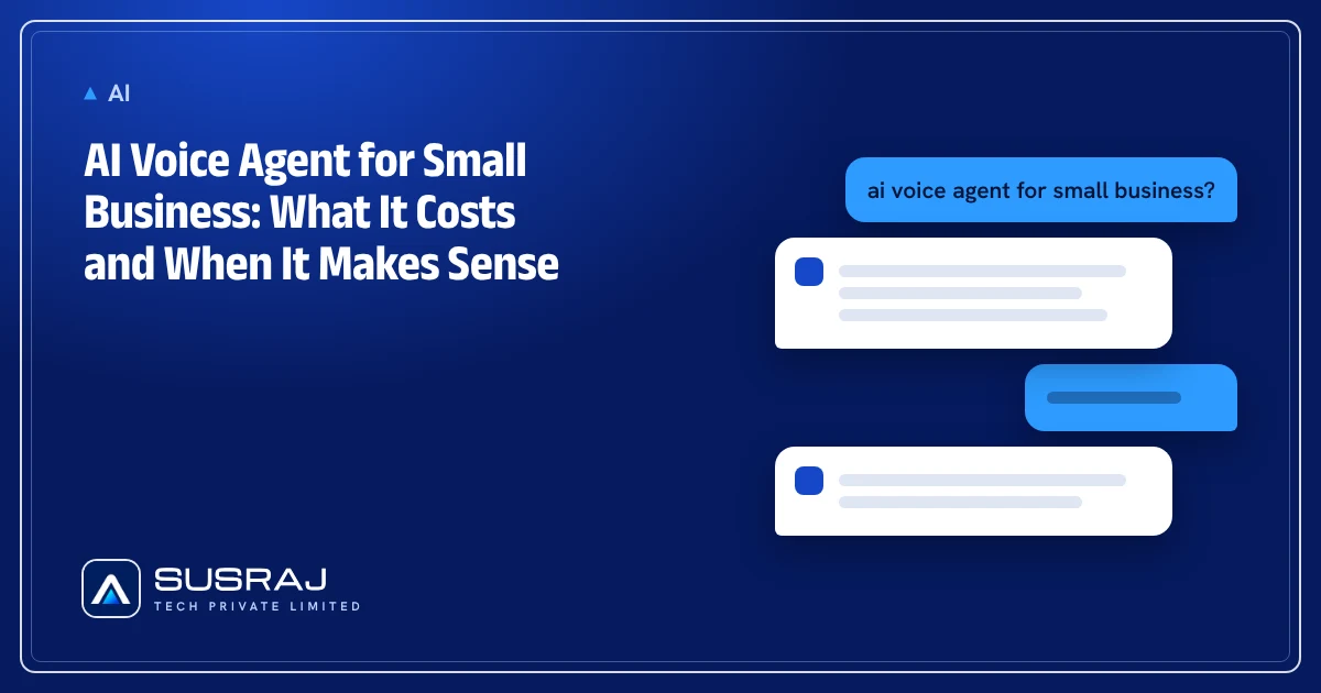 AI Voice Agent for Small Business: What It Costs and When It Makes Sense