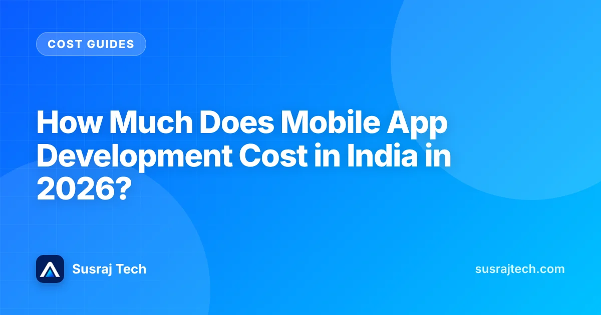 How Much Does Mobile App Development Cost in India in 2026?