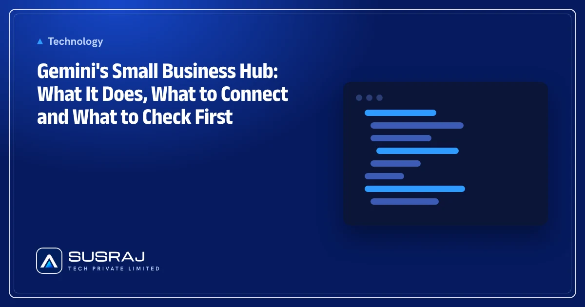 Gemini's Small Business Hub: What It Does, What to Connect and What to Check First