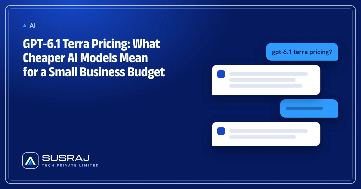 GPT-6.1 Terra Pricing: What Cheaper AI Models Mean for a Small Business Budget