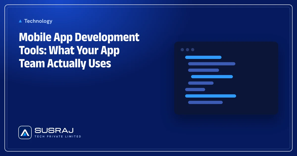 Mobile App Development Tools: What Your App Team Actually Uses