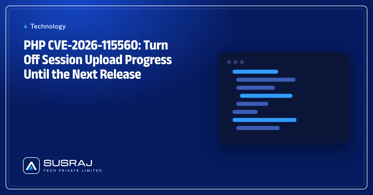 PHP CVE-2026-115560: Turn Off Session Upload Progress Until the Next Release