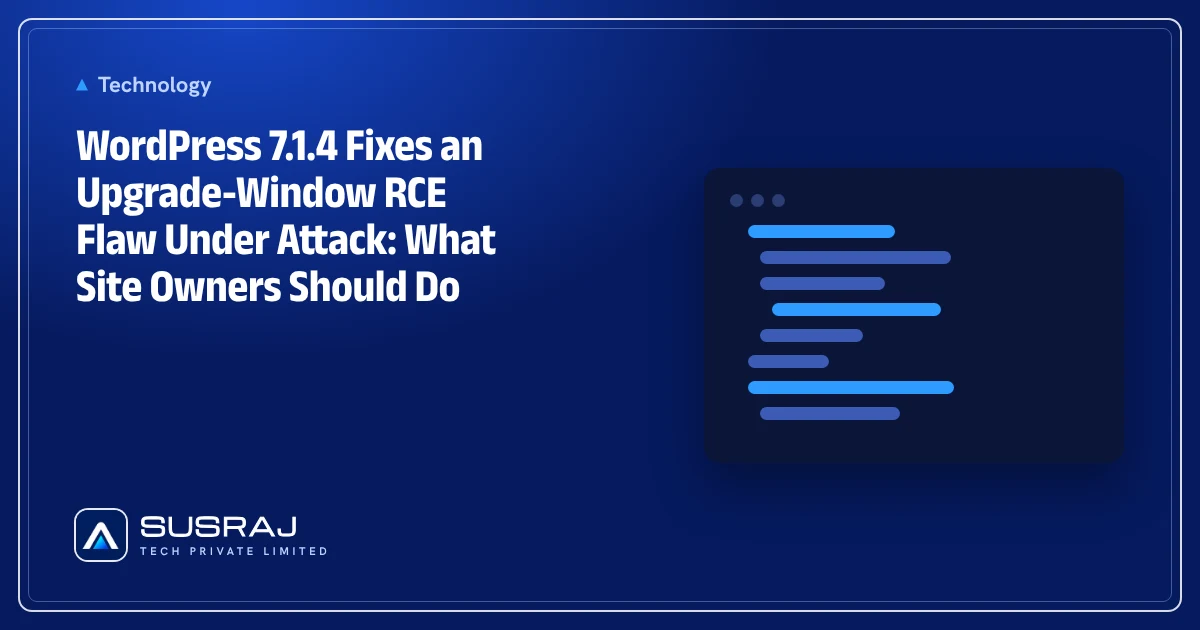 WordPress 7.1.4 Fixes an Upgrade-Window RCE Flaw Under Attack: What Site Owners Should Do